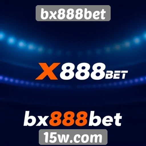 Plataforma bx888bet ganha popularidade entre apostadores